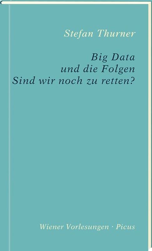 Big Data und die Folgen