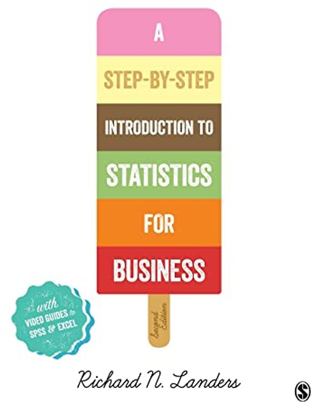 A Step-By-Step Introduction to Statistics for Business