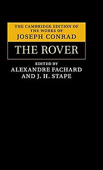 The Rover (The Cambridge Edition of the Works of Joseph Conrad)