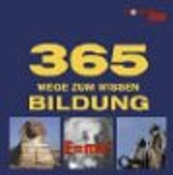 365 Wege zum Wissen: Bildung