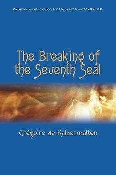 The Breaking of the Seventh Seal