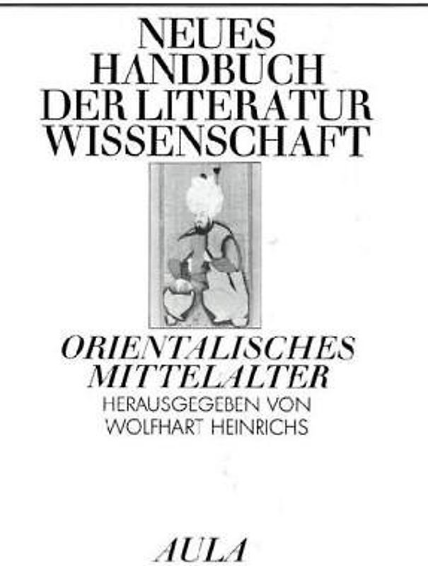 Neues Handbuch der Literaturwissenschaft / Orientalisches Mittelalter