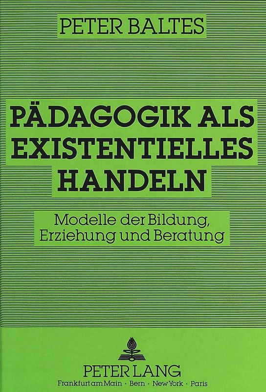 Pädagogik als existentielles Handeln