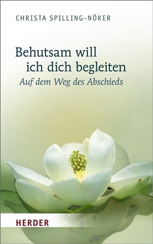 Behutsam will ich dich begleiten