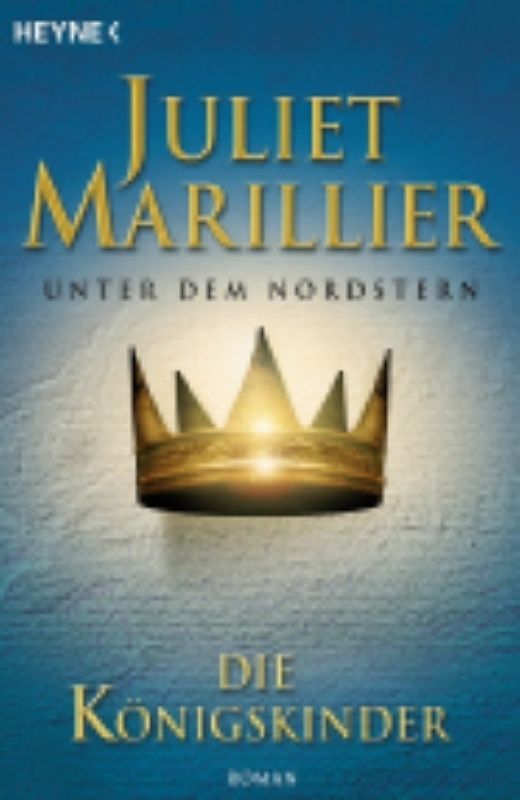 Die Königskinder. Unter dem Nordstern 1. Roman