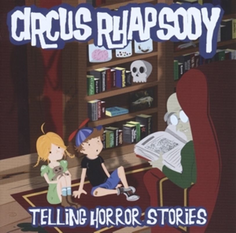 Circus Rhapsody - Telling Horror Stories