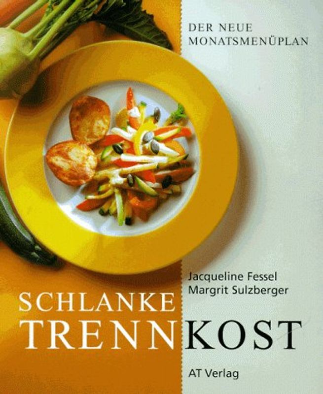 Die schlanke Trennkost