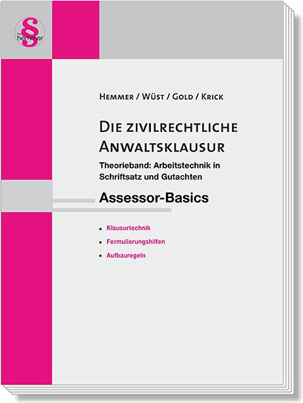 Assessor-Basics Die zivilrechtliche Anwaltsklausur