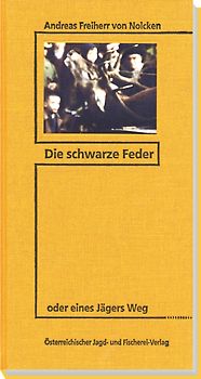 Die schwarze Feder oder eines Jägers Weg