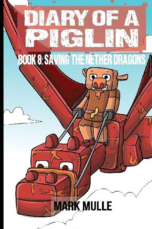 Diary of a Piglin Book 8