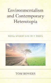 Environmentalism and Contemporary Heterotopia