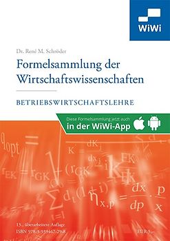 Formelsammlung der Wirtschaftswissenschaften. Schwerpunkt Betriebswirtschaftslehre