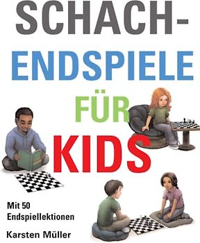 Schachendspiele für Kids