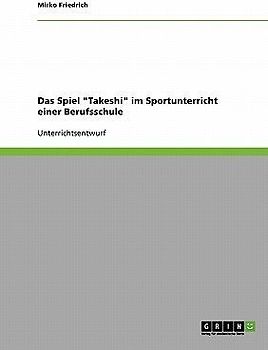Das Spiel "Takeshi" im Sportunterricht einer Berufsschule