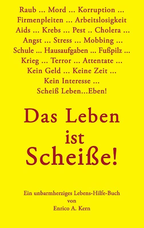 Das Leben ist Scheiße