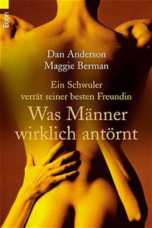 Was Männer wirklich antörnt. Ein Schwuler verrät seiner besten Freundin