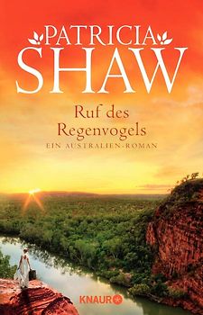 Ruf des Regenvogels. Ein Australien-Roman