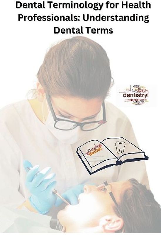 Dental Terminology for Health Professionals