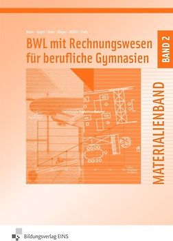 BWL mit Rechnungswesen für berufliche Gymnasien: Unterrichtbegleitmaterial