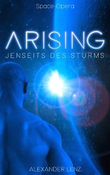 Arising: Jenseits des Sturms (Band 1) (Arising-Saga, Band 1)