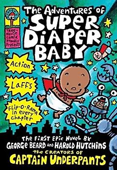 The Adventures of Super Diaper Baby (Captain Underpants)
