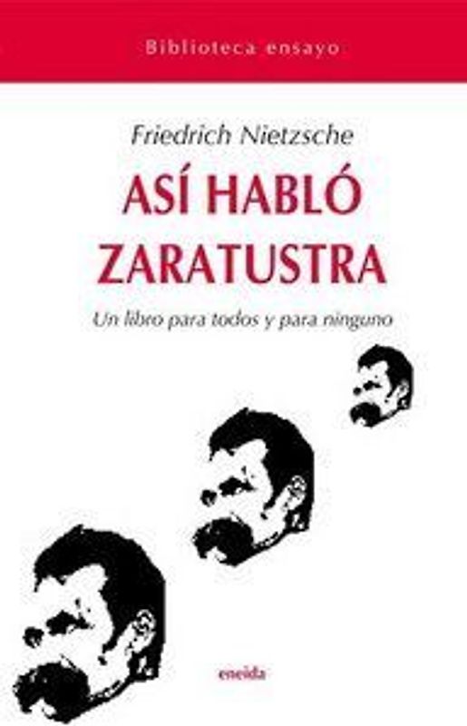 Así habló Zaratustra : un libro para todos y para ninguno