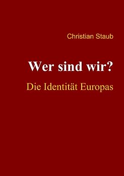 Wer sind wir? Die Identität Europas