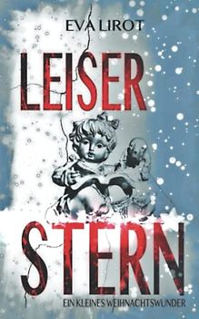 Leiser Stern: Ein kleines Weihnachtswunder