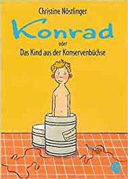 Konrad oder Das Kind aus der Konservenbüchse