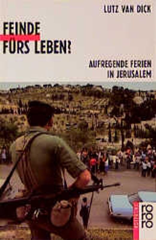 Feinde fürs Leben?. Aufregende Ferien in Jerusalem