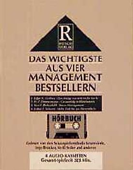 Das Wichtigste aus vier Management-Bestsellern. Hörbuch-Ausgabe