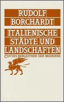 Italienische Städte und Landschaften (Cotta's Bibliothek der Moderne, Bd. 50)