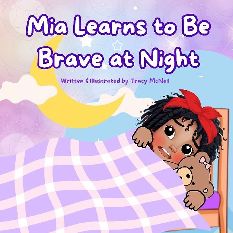 Mia Learns to Be Brave at Night