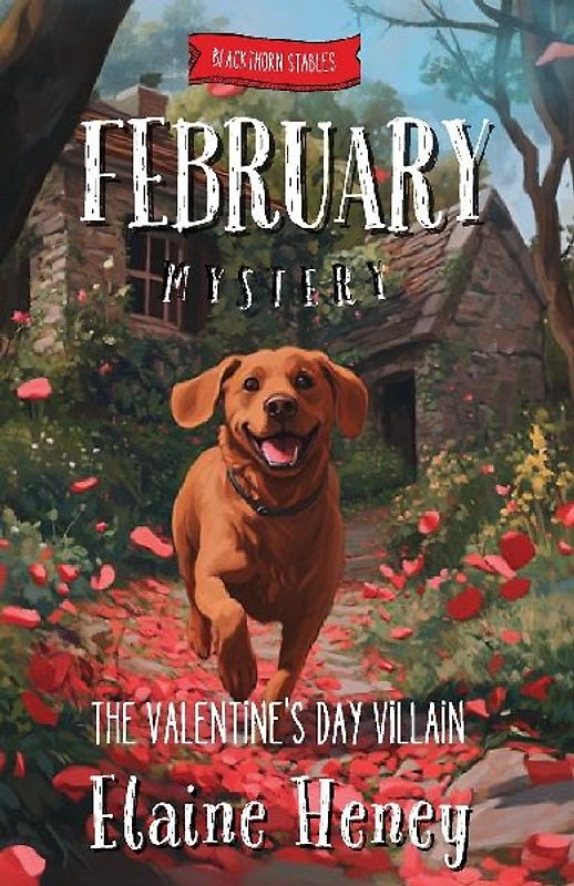 The Valentine's Day Villain | Blackthorn Stables February Mystery