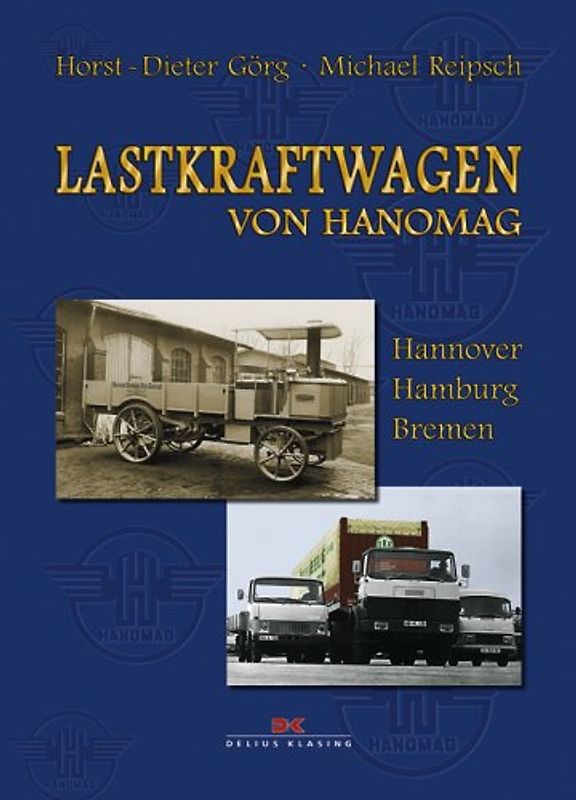 Lastkraftwagen von Hanomag. Hannover, Hamburg, Bremen