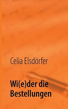 Wi(e)der die Bestellungen