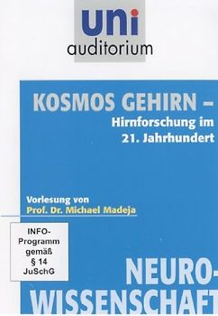 Kosmos Gehirn - Hirnforschung im 21. Jahrhundert (Fachbereich: Neuro-Wissenschaft) Reihe: uni auditorium (Länge: ca. 62 Min.) DVD