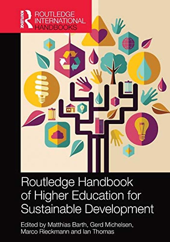 Routledge Handbook of Higher Education for Sustainable Development (Routledge International Handbooks)