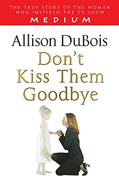 Don't Kiss Them Goodbye