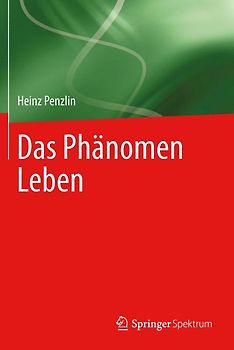 Das Phänomen Leben