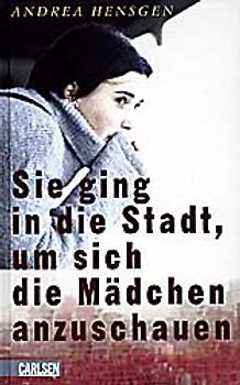 Sie ging in die Stadt, um sich die Mädchen anzuschauen
