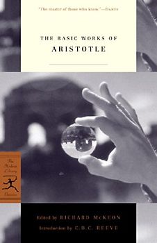 The Basic Works of Aristotle (Modern Library Classics) - Aristotle