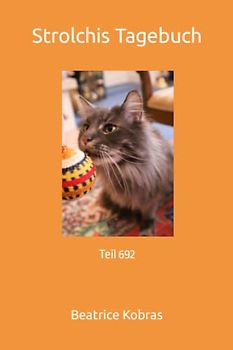 Strolchis Tagebuch: Teil 692