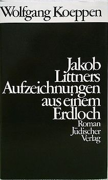 Jakob Littners Aufzeichnungen aus einem Erdloch