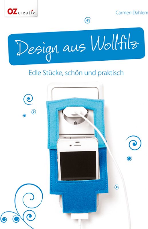 Design aus Wollfilz. Edle Stücke, schön und praktisch