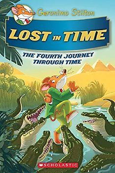 Lost in Time: The Fourth Journey Through Time (Geronimo Stilton, 4)