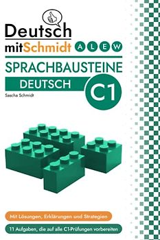 Sprachbausteine Deutsch C1 (Deutsch mit Schmidt)