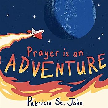 Prayer Is an Adventure
