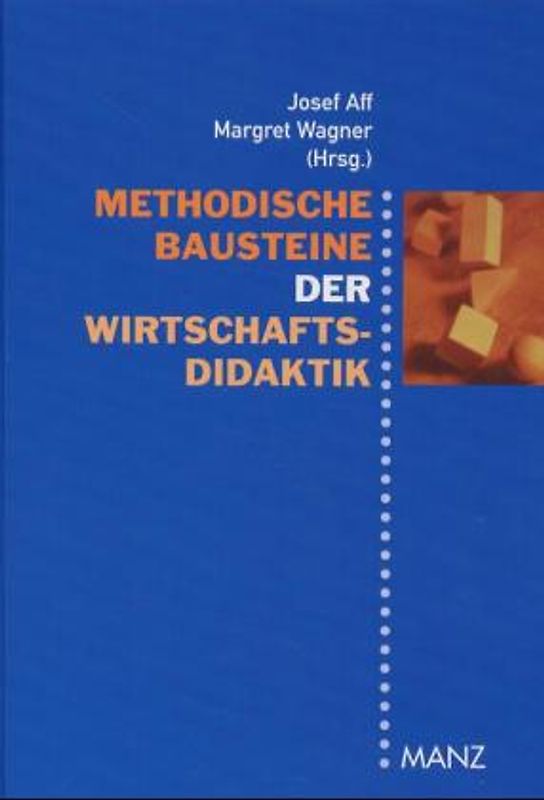 Methodische Bausteine der Wirtschaftsdidaktik