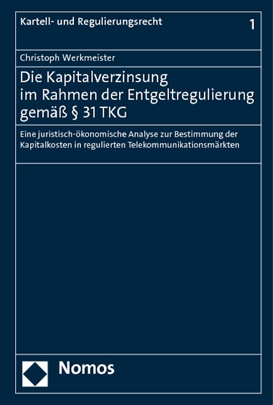Die Kapitalverzinsung im Rahmen der Entgeltregulierung gemäß § 31 TKG